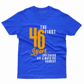 The First 46 Years Childhood T-Shirt - 46th Birthday Collection