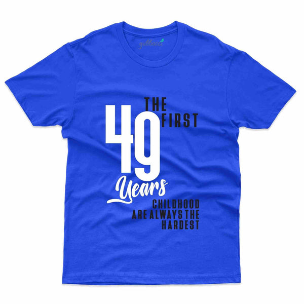 The First 49 Years T-Shirt - 49th Birthday Collection - Gubbacci-India