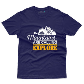 The Mountains Are Calling T-Shirt  - Explore Collection