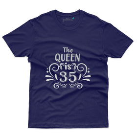 The Queen Is 35 T-Shirt - 35th Birthday Collection