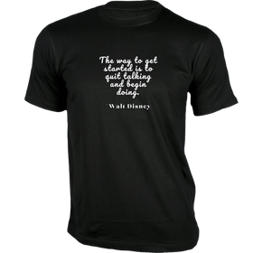 Stop Talking and Start Doing: Walt Disney Quoted T-Shirt