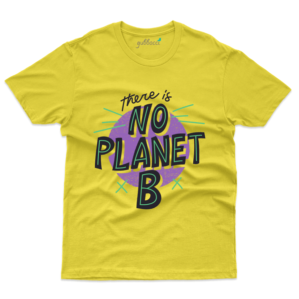 Gubbacci Apparel T-shirt S There is no Planet B -  Earth Day Collection Buy There is no Planet B T-Shirt -  Earth Day Collection