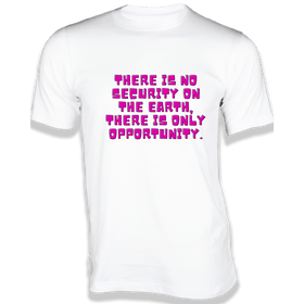 There is no security on the earth T-Shirt - Quotes on T-Shirt