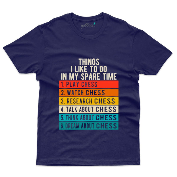 Things I Like To Do In Spare Time T-Shirts - Chess Collection - Gubbacci-India