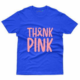 Think Pink T-Shirt - Breast Cancer Collection