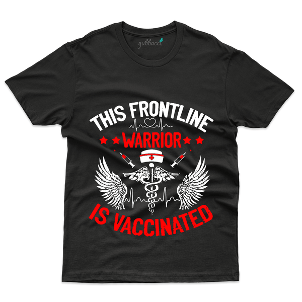 Gubbacci Apparel T-shirt S This Frontline Warrior is Vaccinated - Covid Heroes Collection Buy This Frontline Warrior - Covid Heroes Collection