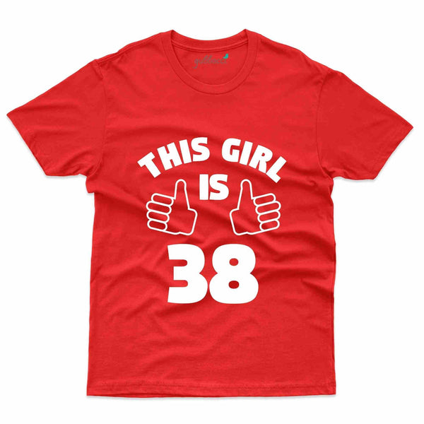 This Girl 38 T-Shirt - 38th Birthday Collection - Gubbacci-India