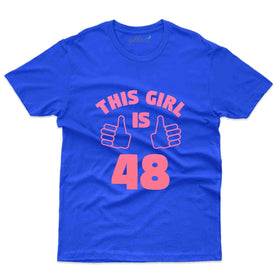 This Girl 48 T-Shirt - 48th Birthday Collection