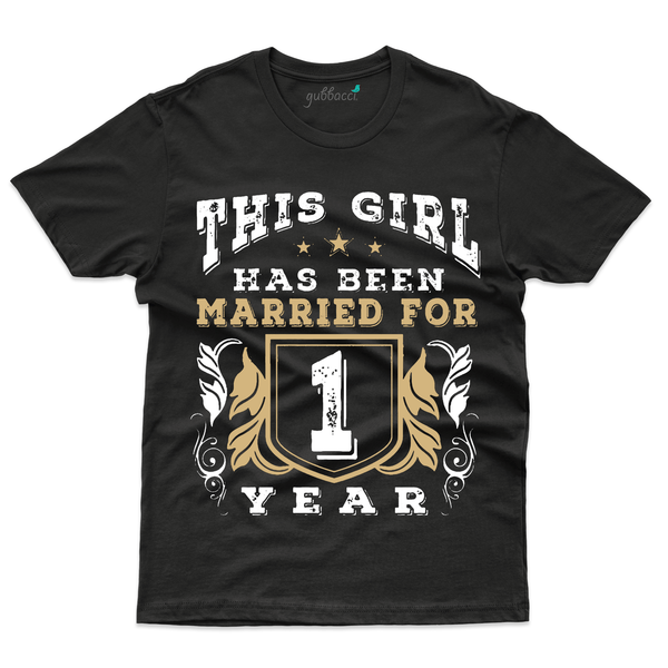 Gubbacci Apparel T-shirt S This Girl has been Married T-Shirt - 1st Marriage Anniversary Buy This Girl has been Married - 1st Marriage Anniversary