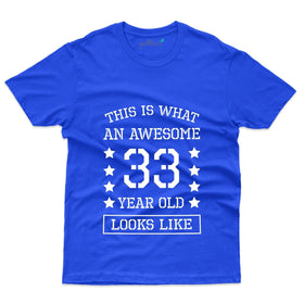 This Is Awesome T-Shirt - 33rd Birthday Collection