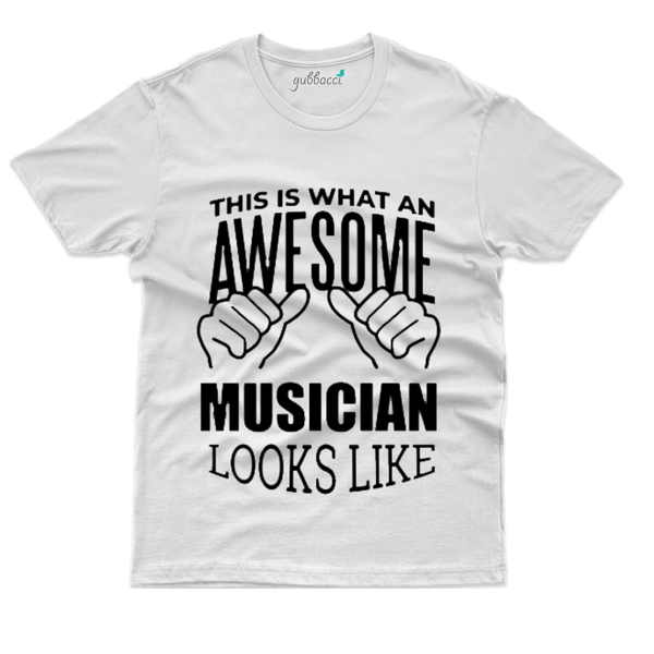 Gubbacci Apparel T-shirt XS This is what an awesome musician looks like - Music Lovers Buy This is what an awesome musician looks like-Music Lovers