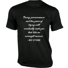 Timing, perseverance and ten years of trying T-Shirt - Quotes on T-Shirt