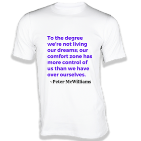 To the degree we’re not living our dreams T-Shirt - Quotes on T-Shirt