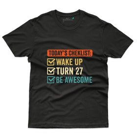 Today Checklist T-Shirt - 27th Birthday T-Shirt Collection