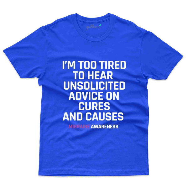 Too Tired T-Shirt- migraine Awareness Collection - Gubbacci