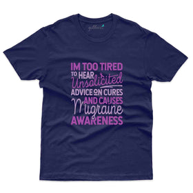 Too Tired T-Shirt- migraine Awareness Collection