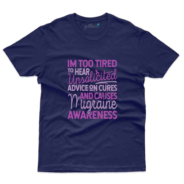 Too Tired T-Shirt- migraine Awareness Collection - Gubbacci