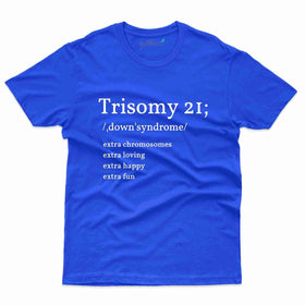 Trisomy 21 T-Shirt - Down Syndrome Collection