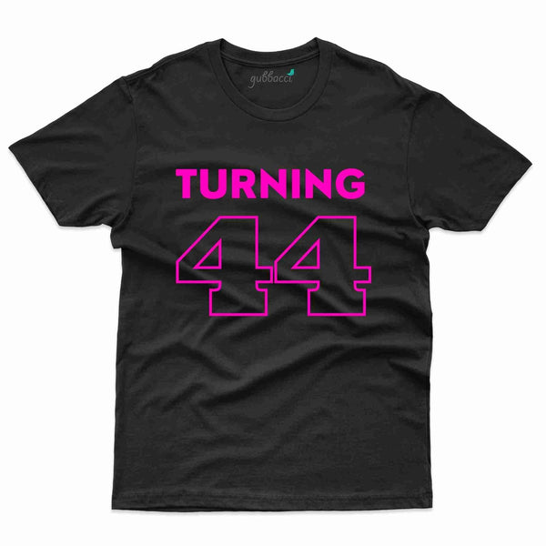 Turning 44 T-Shirt - 44th Birthday Collection - Gubbacci-India