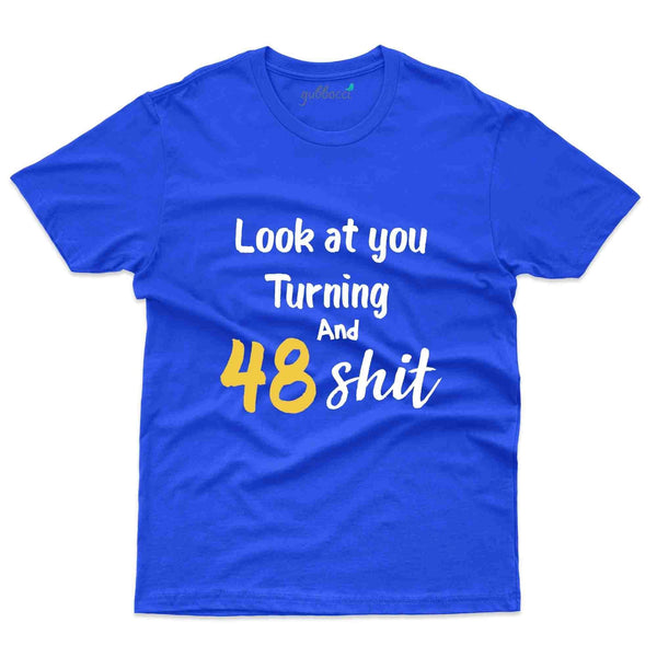 Turning 48 T-Shirt - 48th Birthday Collection - Gubbacci-India