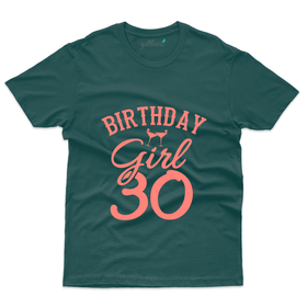 Unisex Birthday Girl T-Shirt - 30th Birthday Collection
