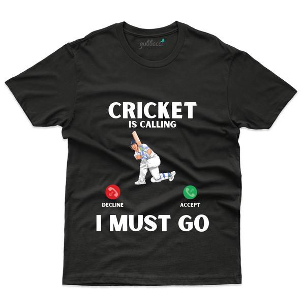 Gubbacci Apparel T-shirt S Unisex Cricket is calling I must Go T-Shirt - Sports Collection Buy Unisex Cricket is calling T-Shirt - Sports Collection