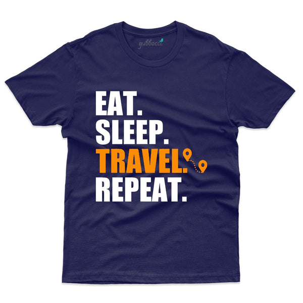 Unisex Eat , Sleep , Travel , Repeat T-Shirt - Explore Collection - Gubbacci-India
