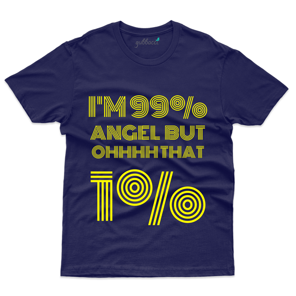 Gubbacci Apparel T-shirt S Unisex I'm 99% Angel T-Shirt - Funny Saying Buy Unisex I'm 99% Angel T-Shirt - Funny Saying