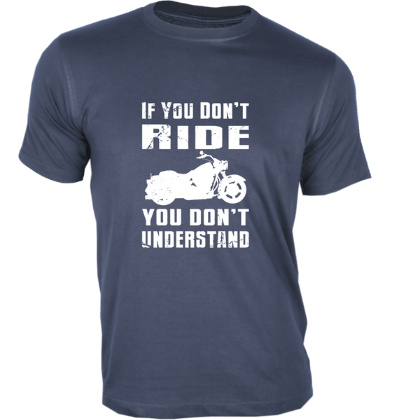 Gubbacci Apparel T-shirt XS Unisex If You Don't Ride T-Shirt - Bikers Collection Buy Unisex If You Don't Ride T-Shirt - Bikers Collection