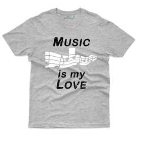 Unisex Music is my love T-Shirt - Music lovers