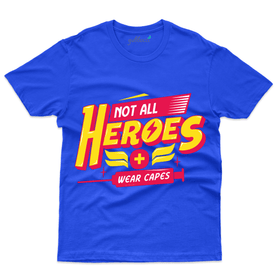 Unisex Not All Hero's wear Capes T-Shirt - Covid Heroes Collection