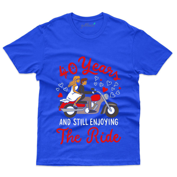 Unisex Still Enjoying The Ride T-Shirt - 40th Anniversary Collection - Gubbacci-India