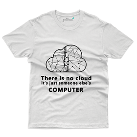 Unisex There is No Cloud T-Shirt - Technology Collection