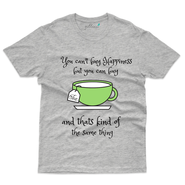 Gubbacci Apparel T-shirt S Unisex You can't Buy Happiness T-Shirt - For Tea Lovers Buy Unisex You can't Buy Happiness T-Shirt - For Tea Lovers