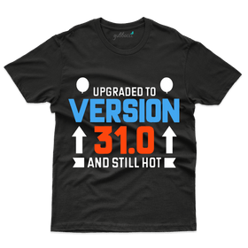 Upgraded Version T-Shirts - 31st Birthday Collection