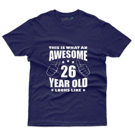 An Awesome 26th Birthday T-Shirts - 26th Birthday Collection