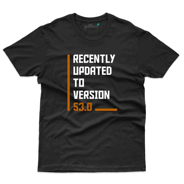 Version Updated T-Shirt - 53rd Birthday Collection - Gubbacci-India