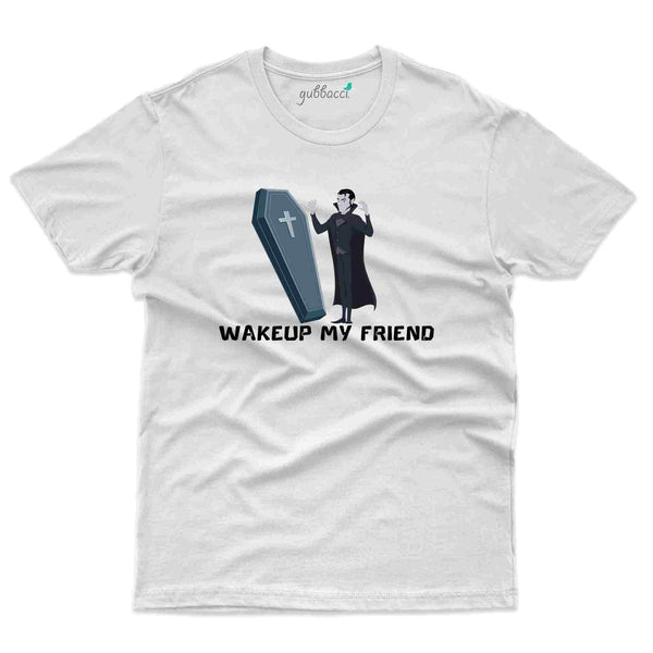 Wake Up T-Shirt  - Halloween Collection - Gubbacci