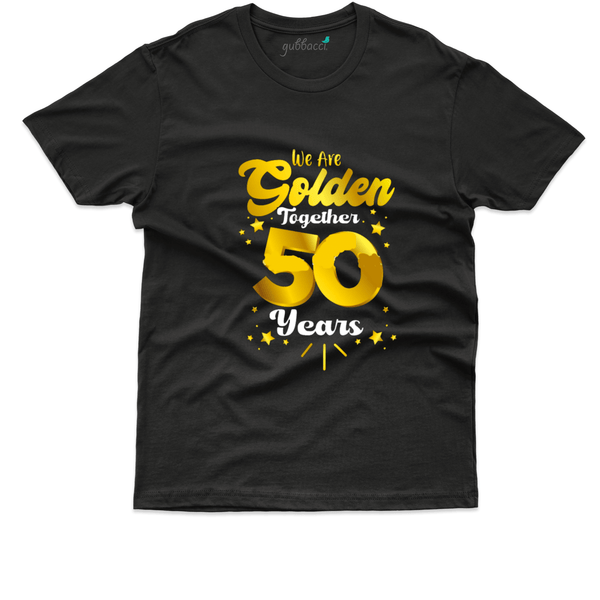 Gubbacci Apparel T-shirt S We Are Golden Together 50 years T-Shirt - 50th Marriage Anniversary Buy Golden Together T-Shirt - 50th Marriage Anniversary