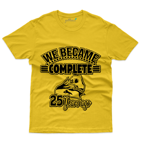 We Became Complete 25 Years Ago T-Shirt - 25th Marriage Anniversary