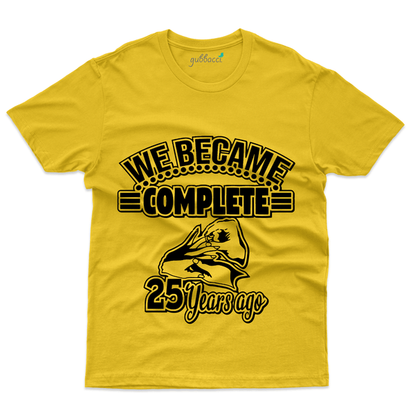 Gubbacci Apparel T-shirt S We Became Complete 25 Years Ago T-Shirt - 25th Marriage Anniversary Buy We Became Complete 25 Tshirt - 25th Marriage Anniversary