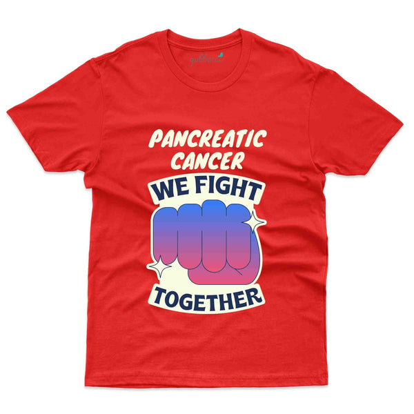 We Fight 2 T-Shirt - Pancreatic Cancer Collection - Gubbacci