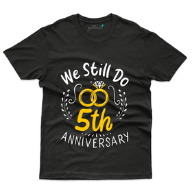 We Still Do 5th Anniversary - 5th Marriage Anniversary