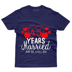 We Still Do T-Shirt - 45th Anniversary Collection