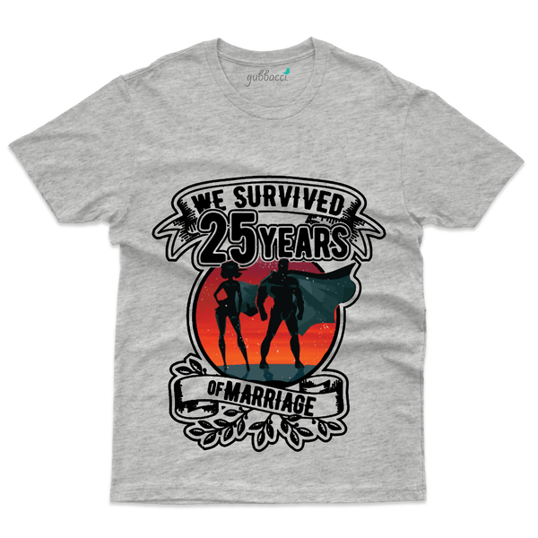 Gubbacci Apparel T-shirt S We Survived the 25 Years of Marriage T-Shirt - 25th Marriage Anniversary Buy We Survived 25 years T-Shirt - 25th Marriage Anniversary