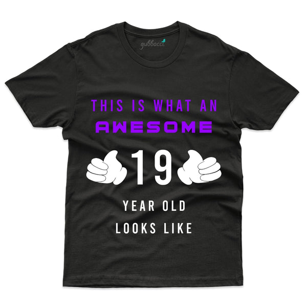 What An Awesome T-Shirt - 19th Birthday Collection - Gubbacci-India