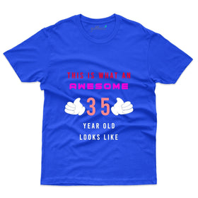 What An Awesome T-Shirt - 35th Birthday Collection
