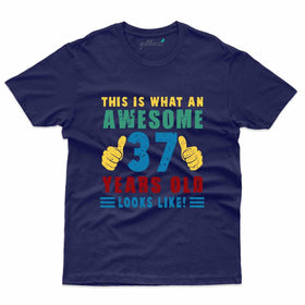 What An  Awesome T-Shirt - 37th Birthday Collection