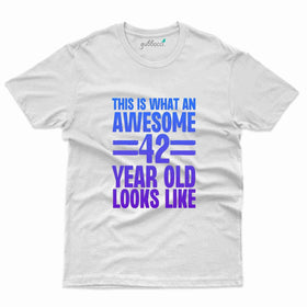What An Awesome T-Shirt - 42nd  Birthday Collection