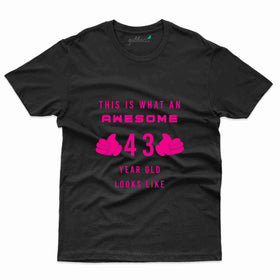 What An Awesome T-Shirt - 43rd  Birthday Collection